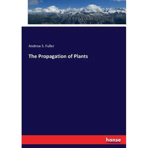 The Propagation of Plants