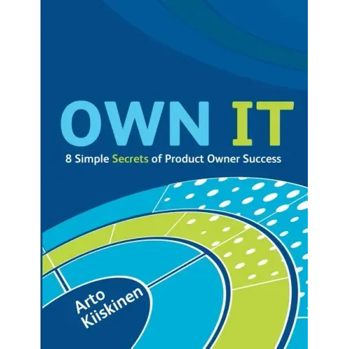 OWN IT - 8 Simple Secrets of Product Owner Success
