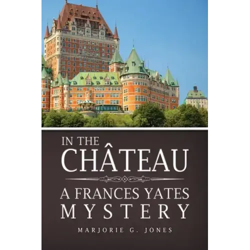 In the Château: A Frances Yates Mystery