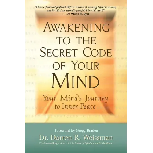 Awakening to the Secret Code of Your Mind: Your Mind's Journey to Inner Peace