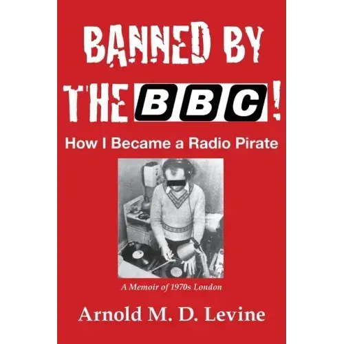 Banned By The BBC! How I Became a Radio Pirate