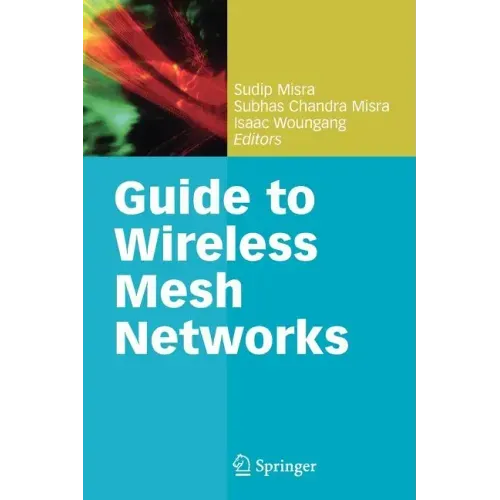 Guide to Wireless Mesh Networks