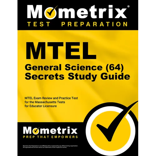 MTEL General Science (64) Secrets Study Guide: MTEL Exam Review and Practice Test for the Massachusetts Tests for Educator Licensure