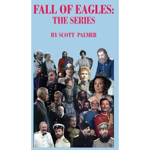 Fall of Eagles: The Series