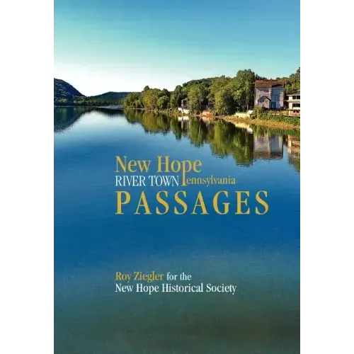 New Hope, Pennsylvania: River Town Passages
