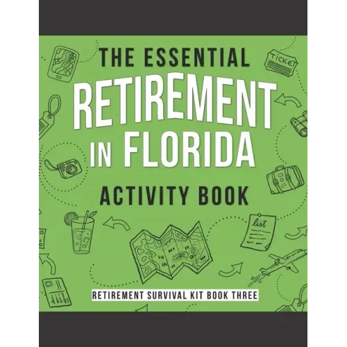 The Essential Retirement in Florida Activity Book: A Fun Retirement Gift for Coworker Moving to Florida