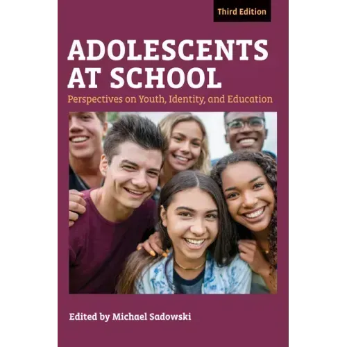 Adolescents at School, Third Edition: Perspectives on Youth, Identity, and Education