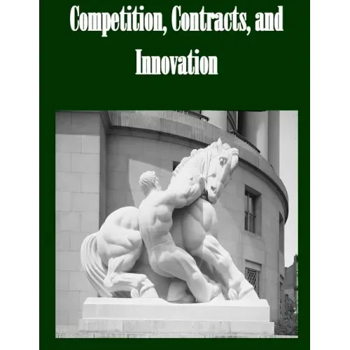 Competition, Contracts, and Innovation