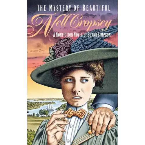 The Mystery of Beautiful Nell Cropsey: A Nonfiction Novel