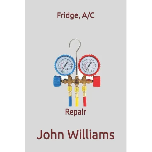 Fridge, A/C: Repairs