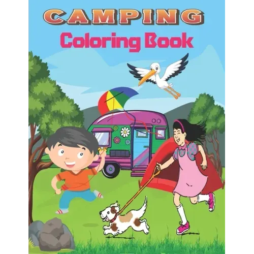 Camping Coloring Book: A Cute Kids Camping Coloring Book with Amazing Illustrations of Outdoors, , Mountains, kids Camping, Camping Gears, an