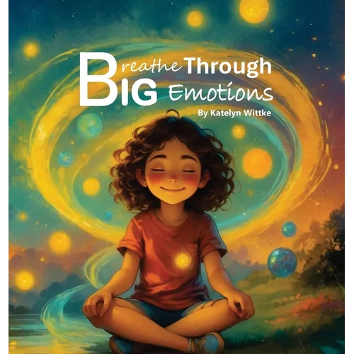 Breathe Through Big Emotions
