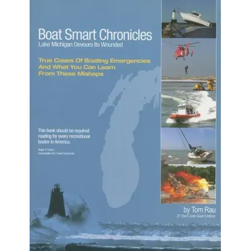 Boat Smart Chronicles: Lake Michigan Devours Its Wounded