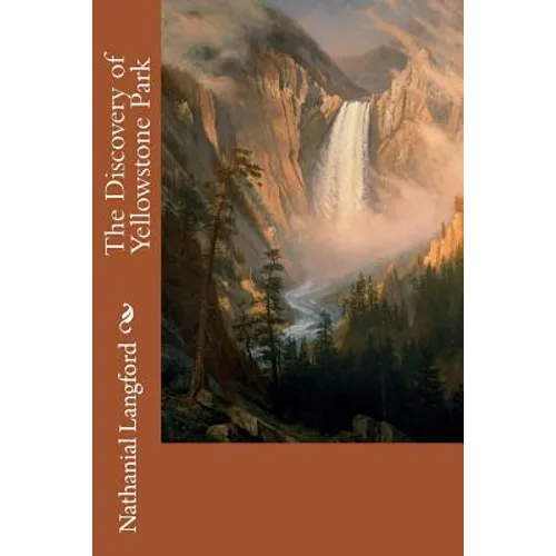 The Discovery of Yellowstone Park