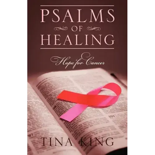 Psalms of Healing: Hope for Cancer