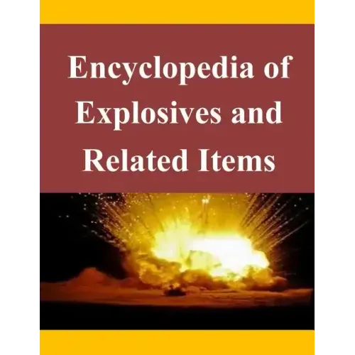 Encyclopedia of Explosives and Related Items