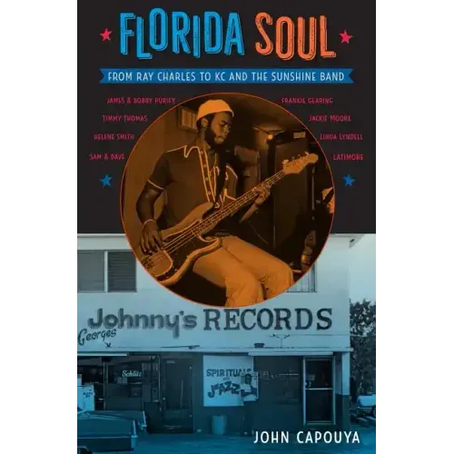 Florida Soul: From Ray Charles to Kc and the Sunshine Band