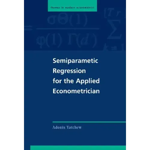 Semiparametric Regression for the Applied Econometrician