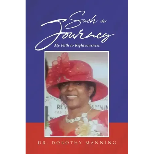 Such a Journey: My Path to Righteousness