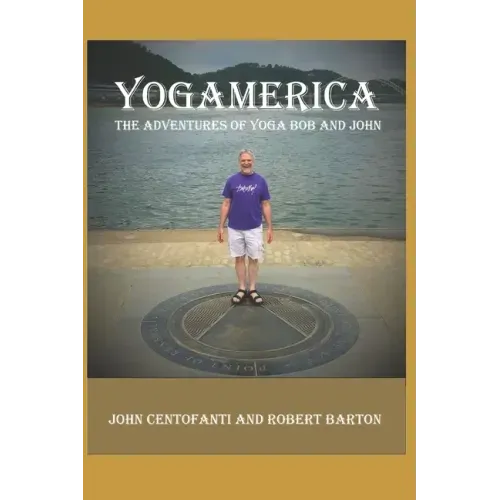 Yogamerica: The Adventures of Yoga Bob and John
