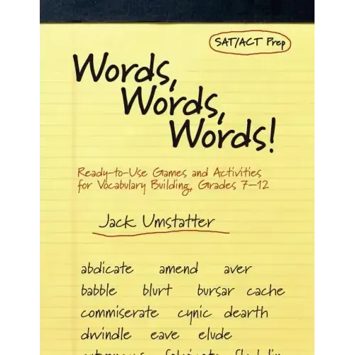 Words, Words, Words!: Ready-To-Use Games and Activities for Vocabulary Building, Grades 7-12