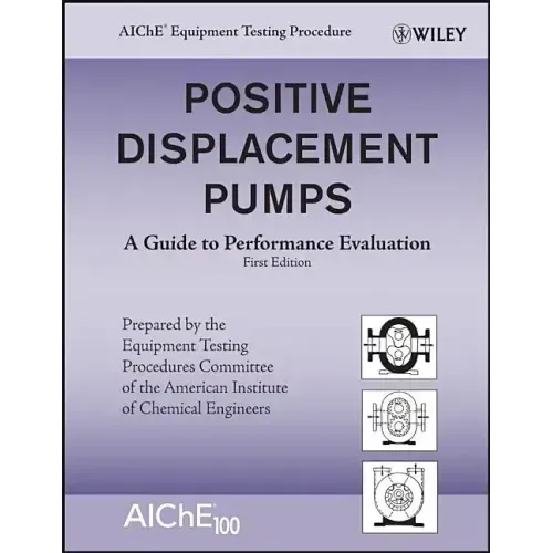 Positive Displacement Pumps: A Guide to Performance Evaluation
