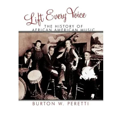 Lift Every Voice: The History of African American Music