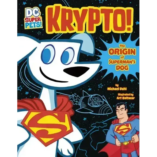 Krypto: The Origin of Superman's Dog