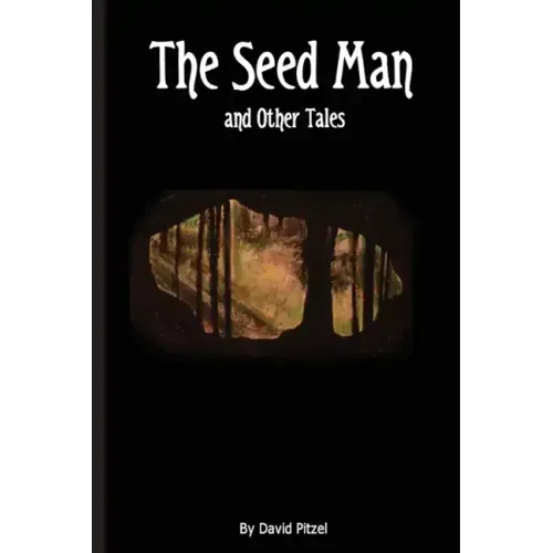 The Seed Man and Other Tales