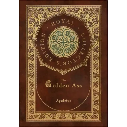 The Golden Ass (Royal Collector's Edition) (Case Laminate Hardcover with Jacket)