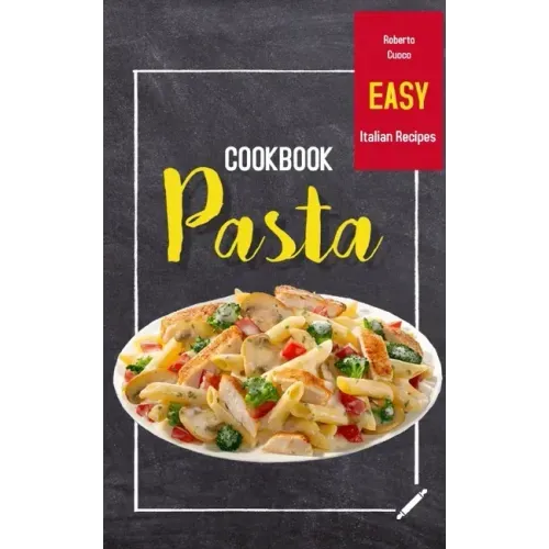 Pasta Cookbook: Easy Italian Recipes