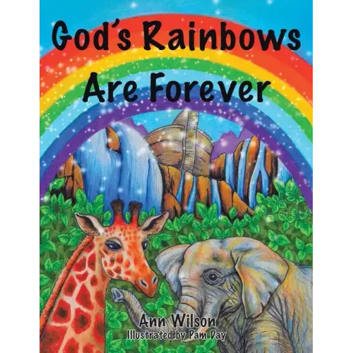 God's Rainbows Are Forever