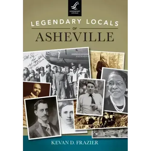 Legendary Locals of Asheville, North Carolina