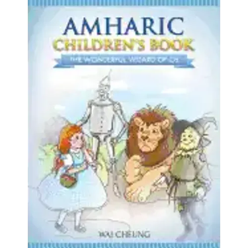 Amharic Children's Book: The Wonderful Wizard Of Oz