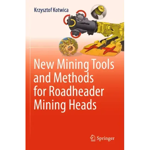 New Mining Tools and Methods for Roadheader Mining Heads