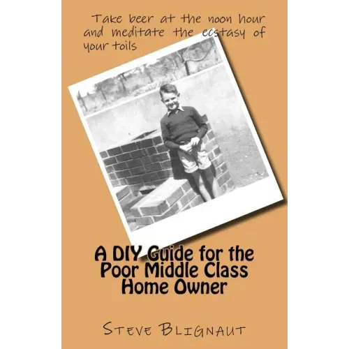 A DIY Guide for the Poor Middle Class Home Owner