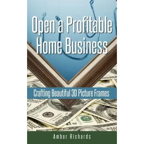 Open a Profitable Home Business Crafting Beautiful 3D Picture Frames