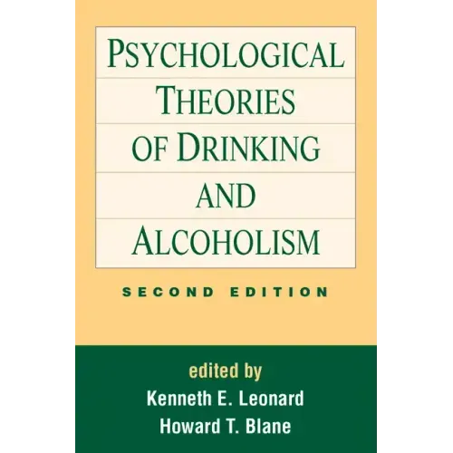Psychological Theories of Drinking and Alcoholism, Second Edition