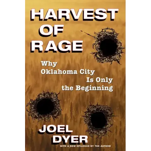 Harvest of Rage: Why Oklahoma City Is Only the Beginning