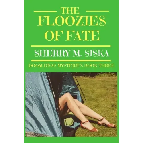 The Floozies of Fate: Doom Divas Book # 3