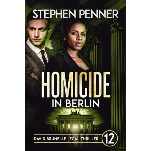 Homicide in Berlin: David Brunelle Legal Thriller #12