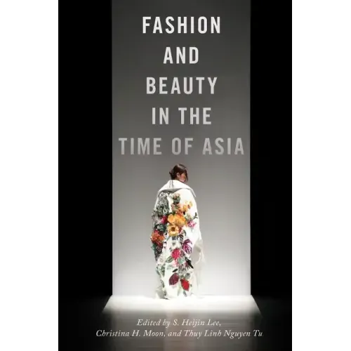 Fashion and Beauty in the Time of Asia