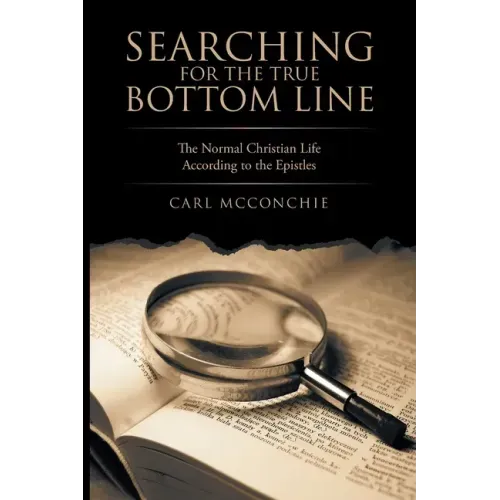 Searching for the True Bottom Line: The Normal Christian Life According to the Epistles