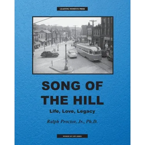 Song of The Hill: Life, Love, Legacy