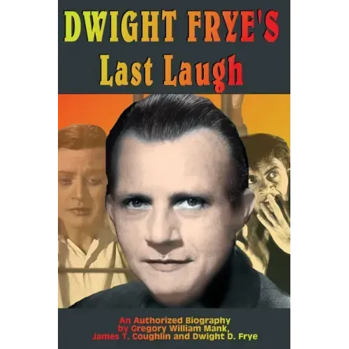 Dwight Frye's Last Laugh
