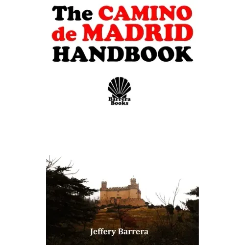 The Camino de Madrid Handbook