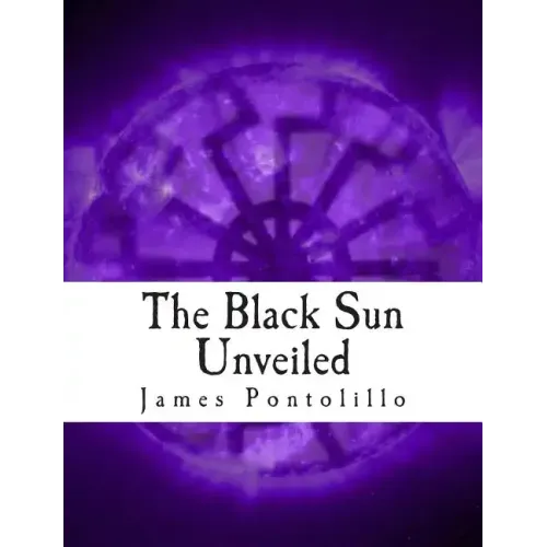The Black Sun Unveiled: Genesis and Development of a Modern National Socialist Mythos