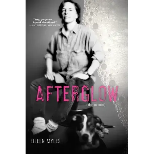 Afterglow (a Dog Memoir)
