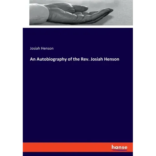 An Autobiography of the Rev. Josiah Henson