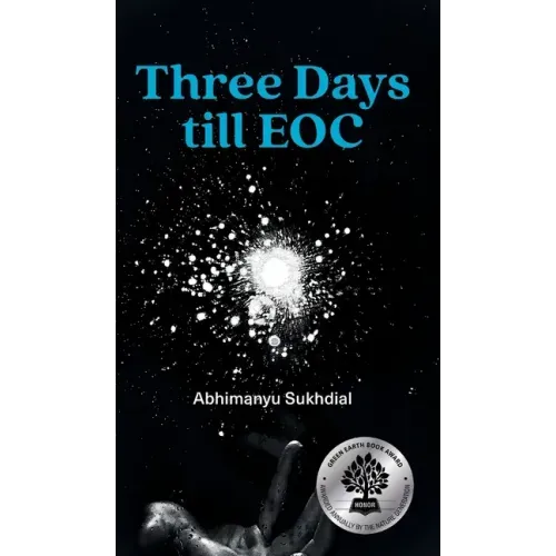 Three Days till EOC: A novella